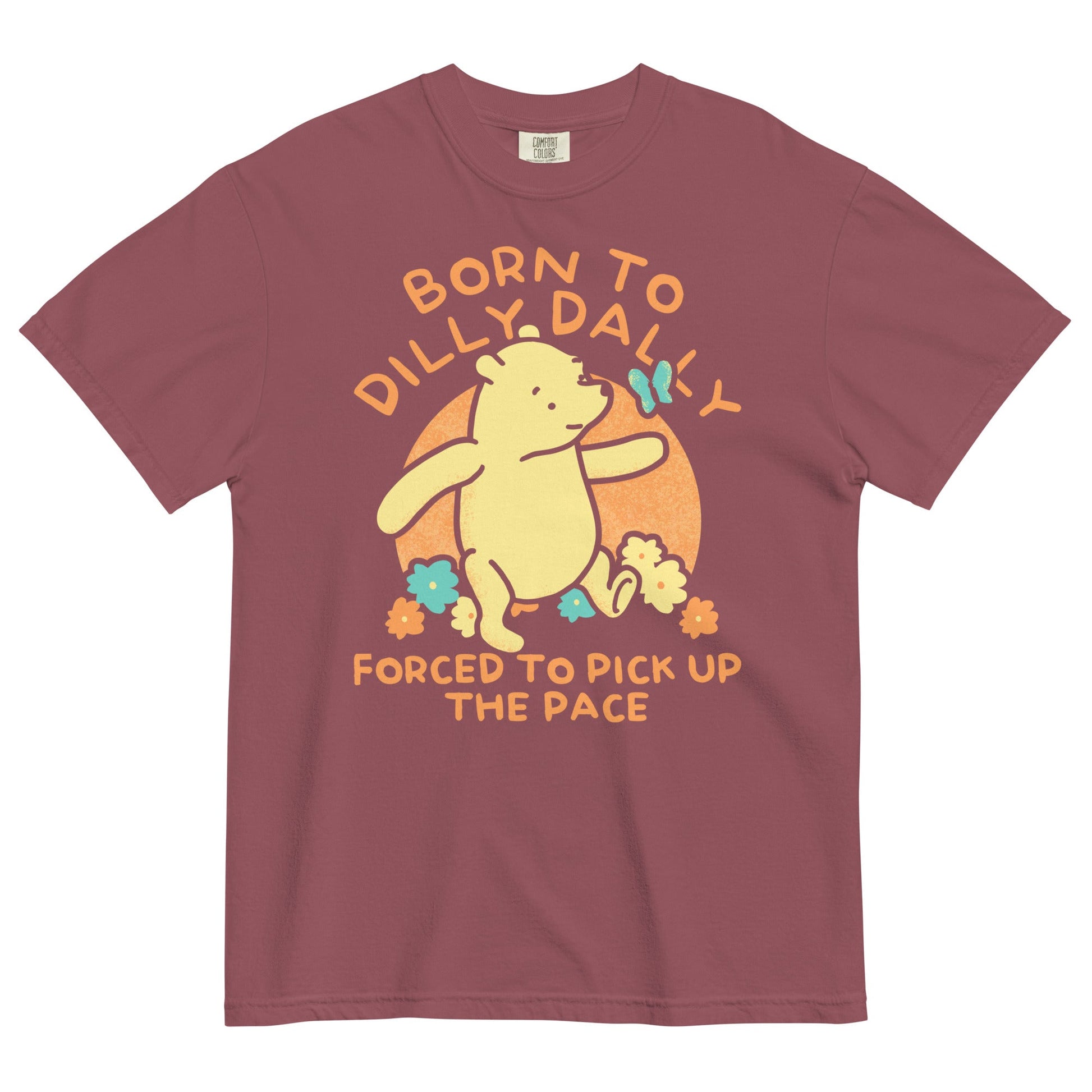 Born To Dilly Dally Forced To Pick Up The Pace Limited Edition Drop Men's Relaxed Fit Tee