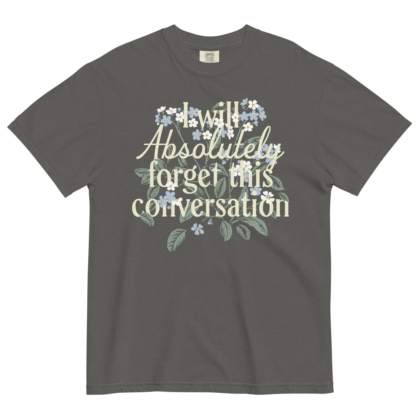 I Will Absolutely Forget This Conversation Men's Relaxed Fit Tee