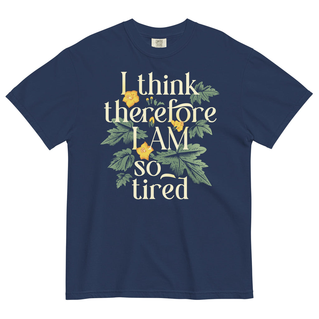 I Think Therefore I Am So Tired Men's Relaxed Fit Tee