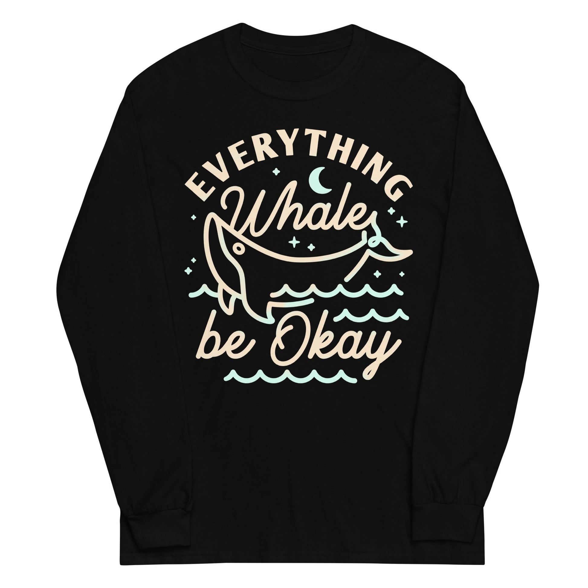 Everything Whale Be Okay Unisex Long Sleeve Tee