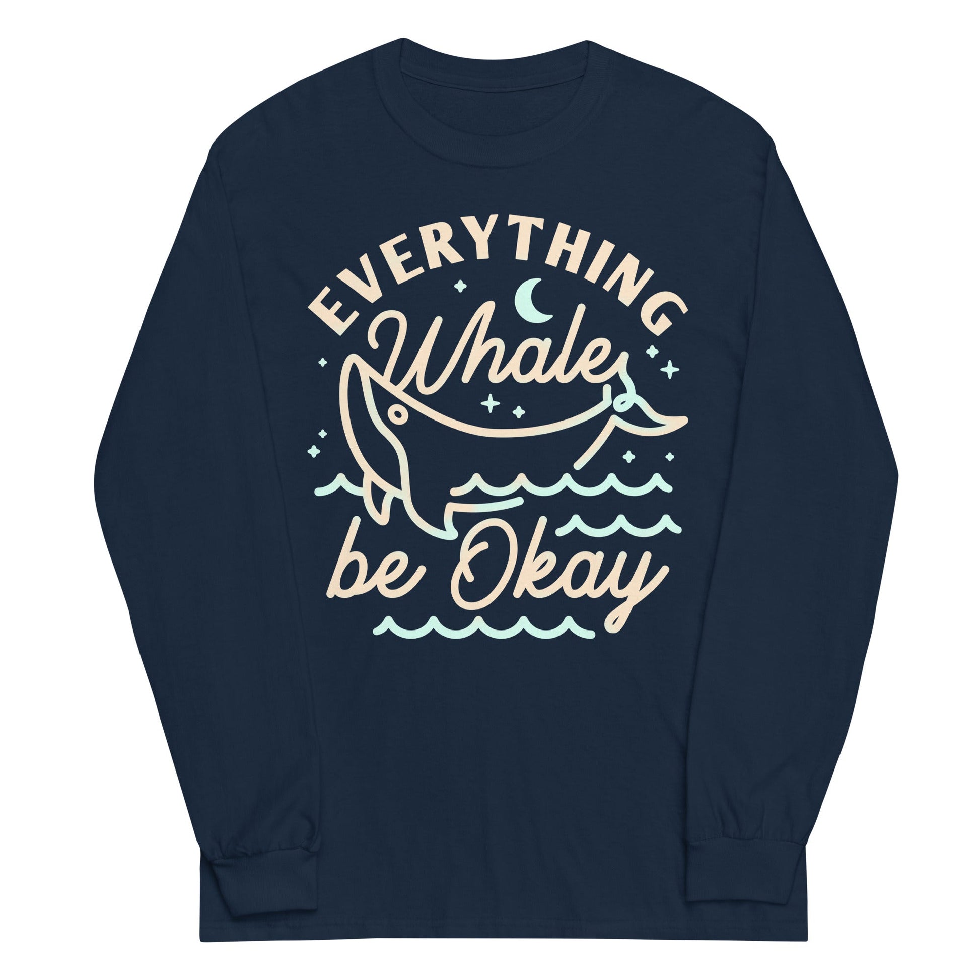 Everything Whale Be Okay Unisex Long Sleeve Tee
