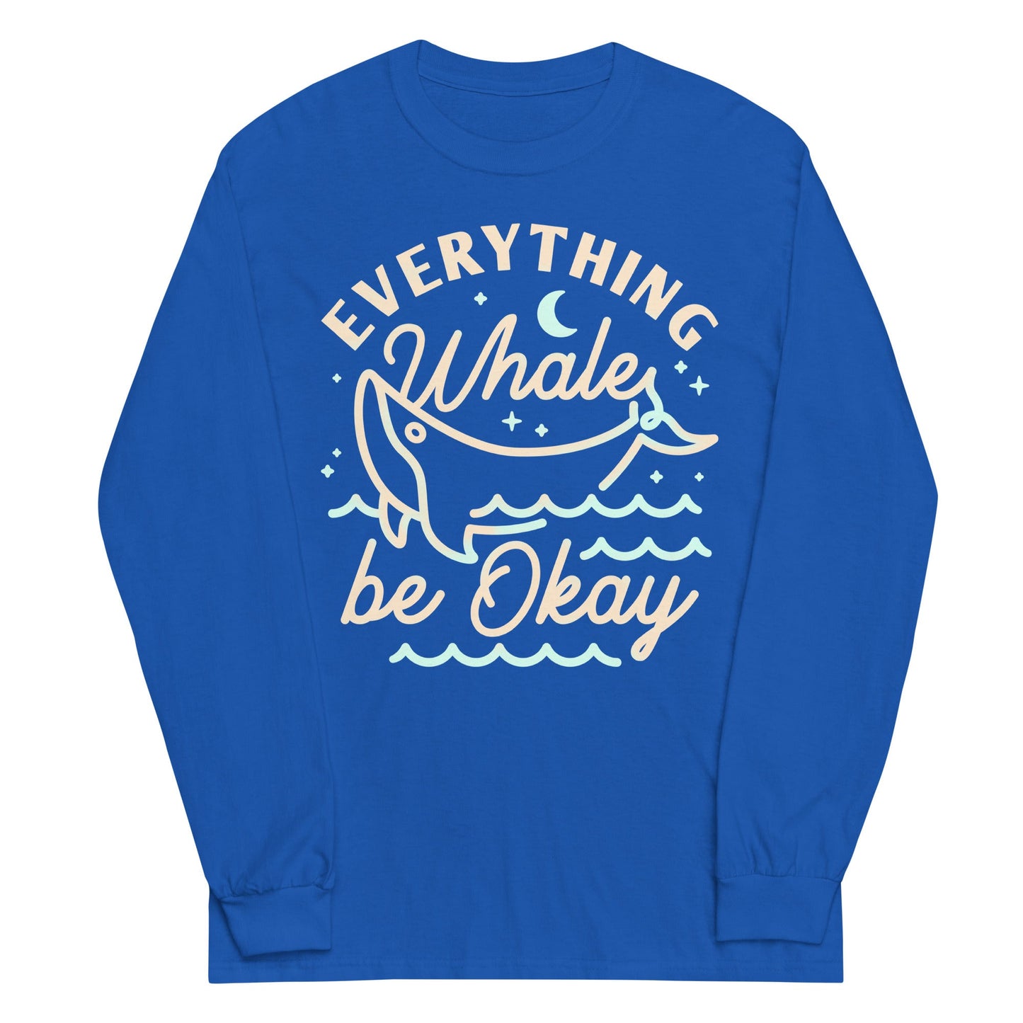 Everything Whale Be Okay Unisex Long Sleeve Tee