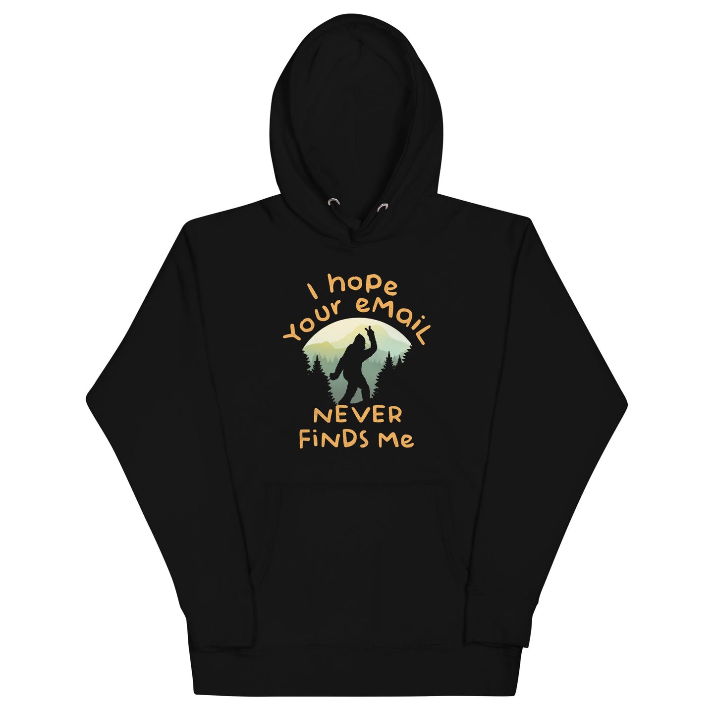 I Hope Your Email Never Finds Me Unisex Hoodie