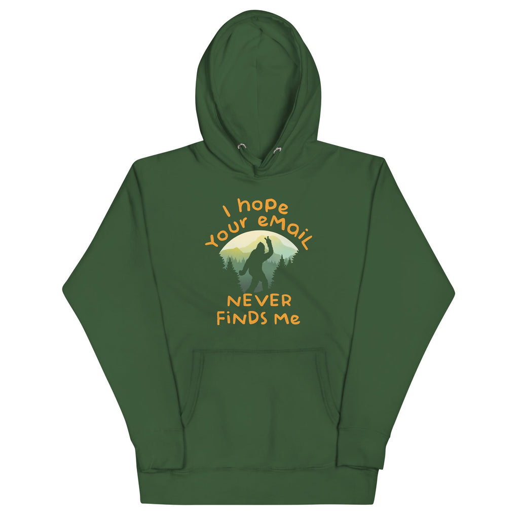 I Hope Your Email Never Finds Me Unisex Hoodie