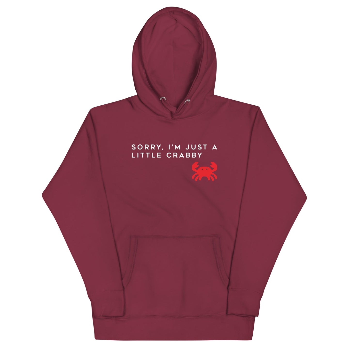 Sorry, I'm Just A Little Crabby Unisex Hoodie