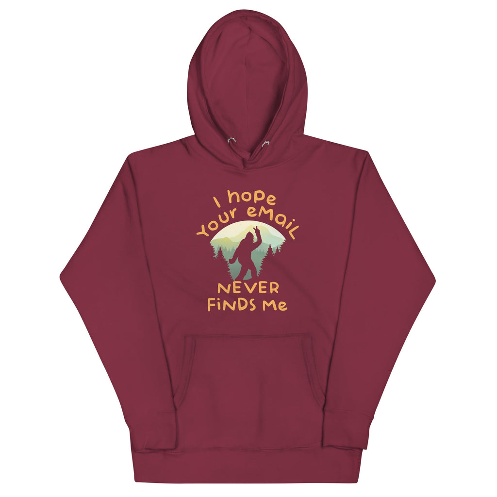 I Hope Your Email Never Finds Me Unisex Hoodie