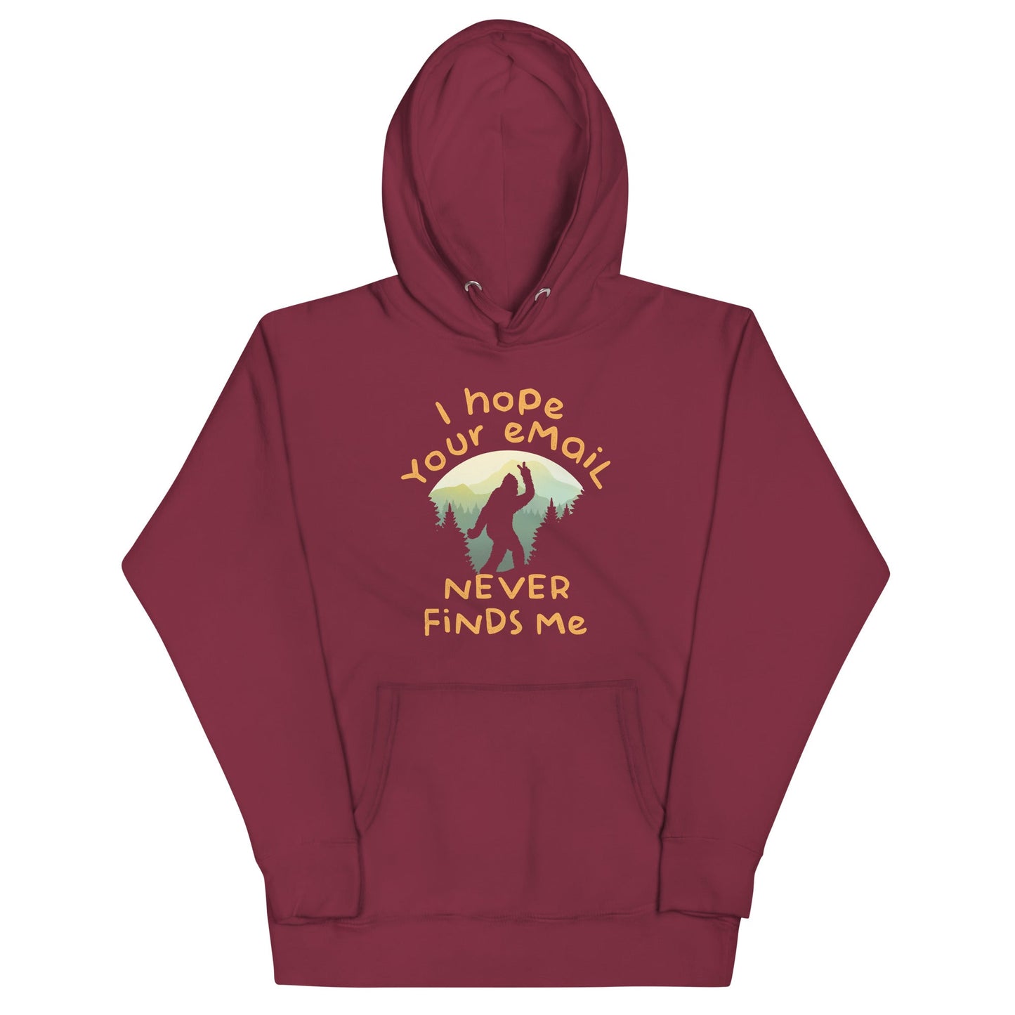 I Hope Your Email Never Finds Me Unisex Hoodie