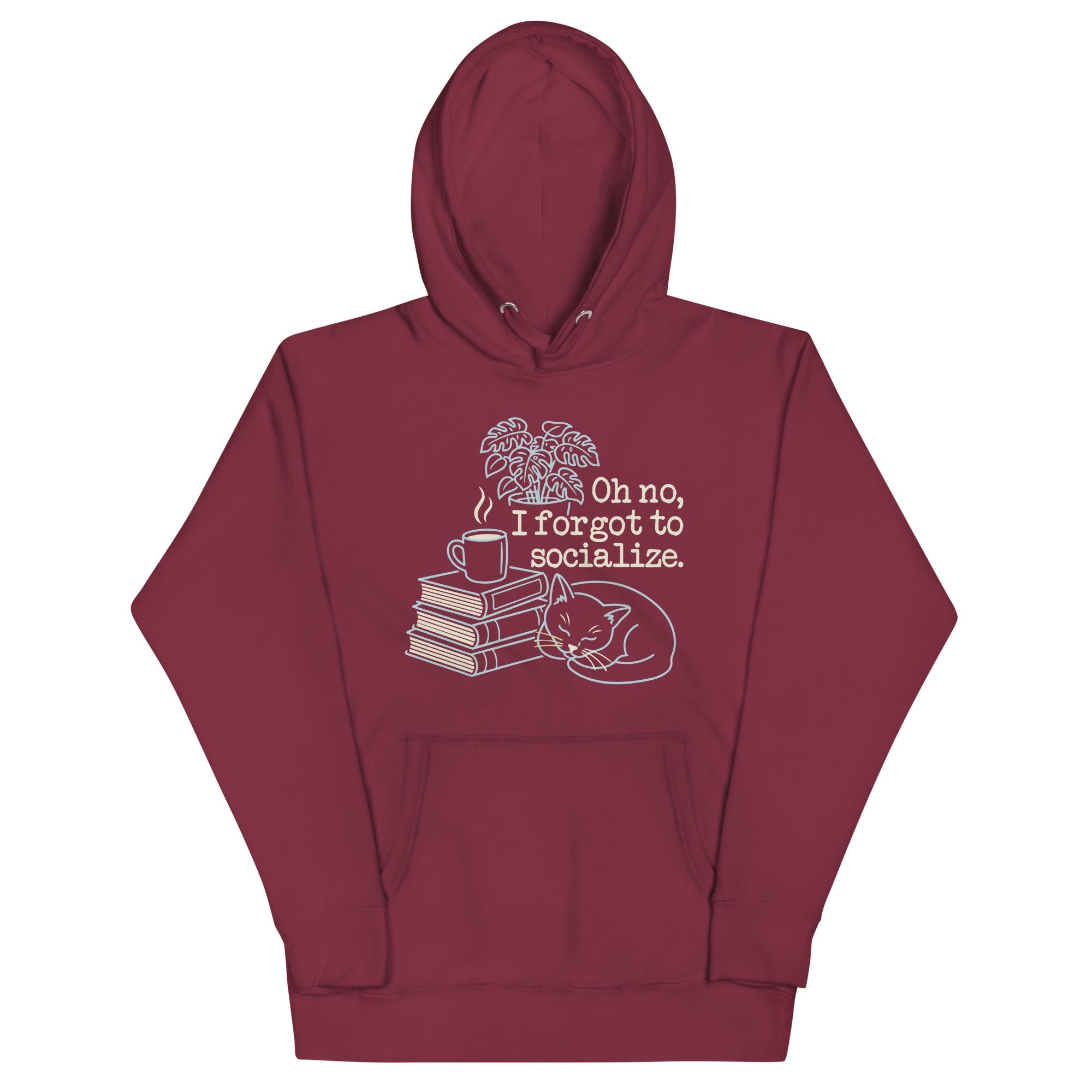Oh No, I Forgot To Socialize Unisex Hoodie