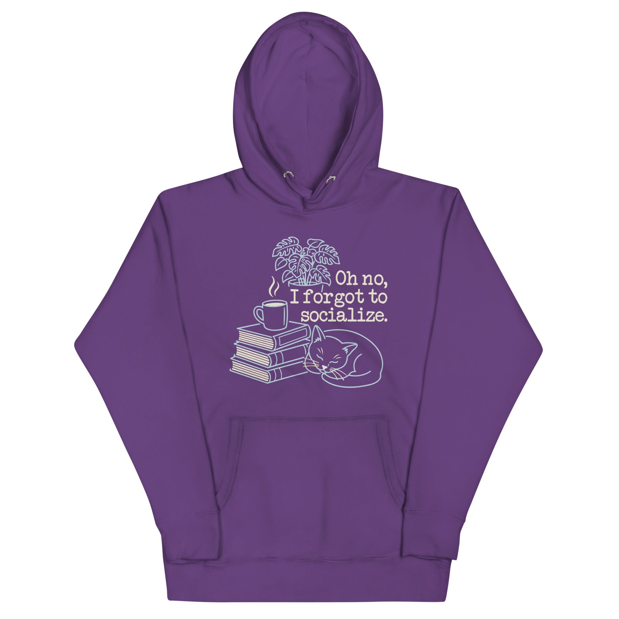 Oh No, I Forgot To Socialize Unisex Hoodie