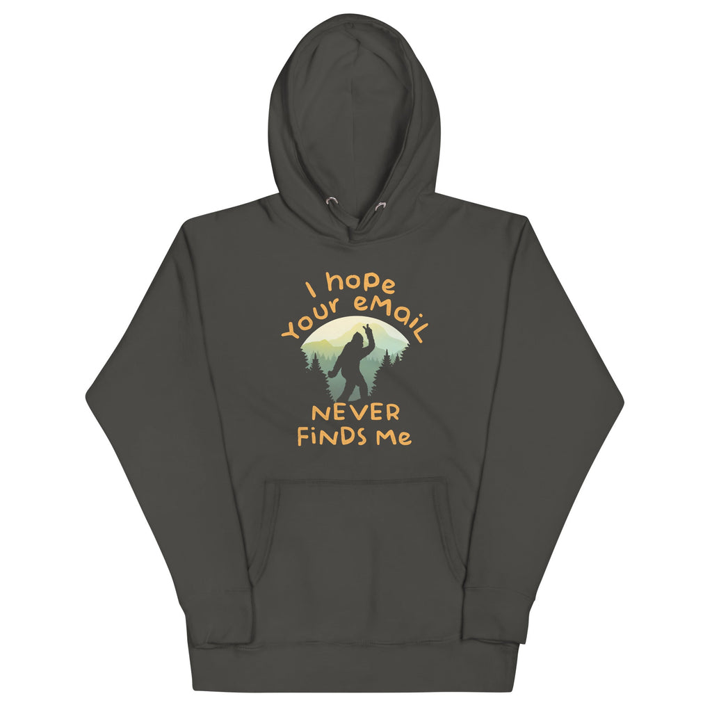 I Hope Your Email Never Finds Me Unisex Hoodie
