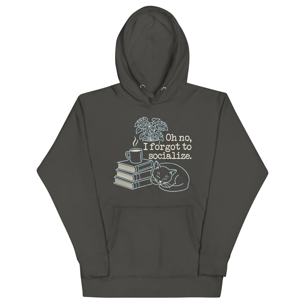Oh No, I Forgot To Socialize Unisex Hoodie