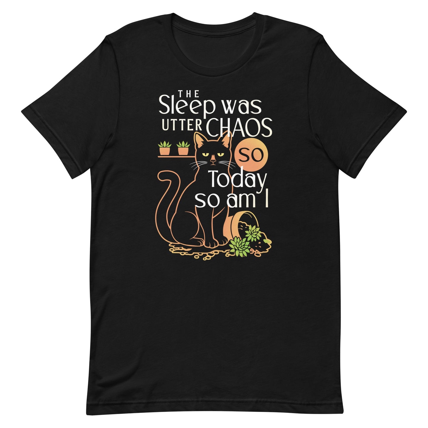The Sleep Was Utter Chaos So Today So Am I Men's Signature Tee