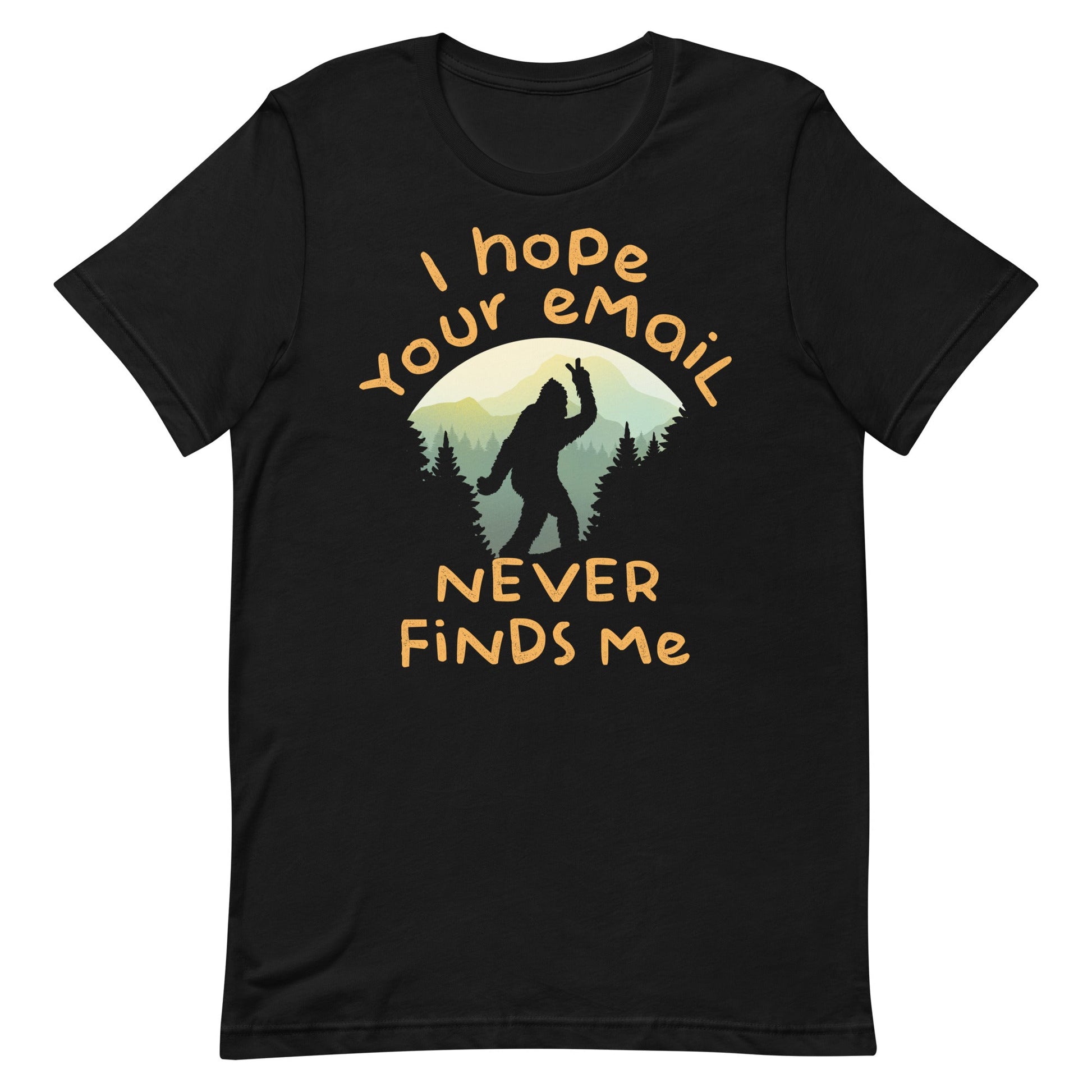 I Hope Your Email Never Finds Me Men's Signature Tee