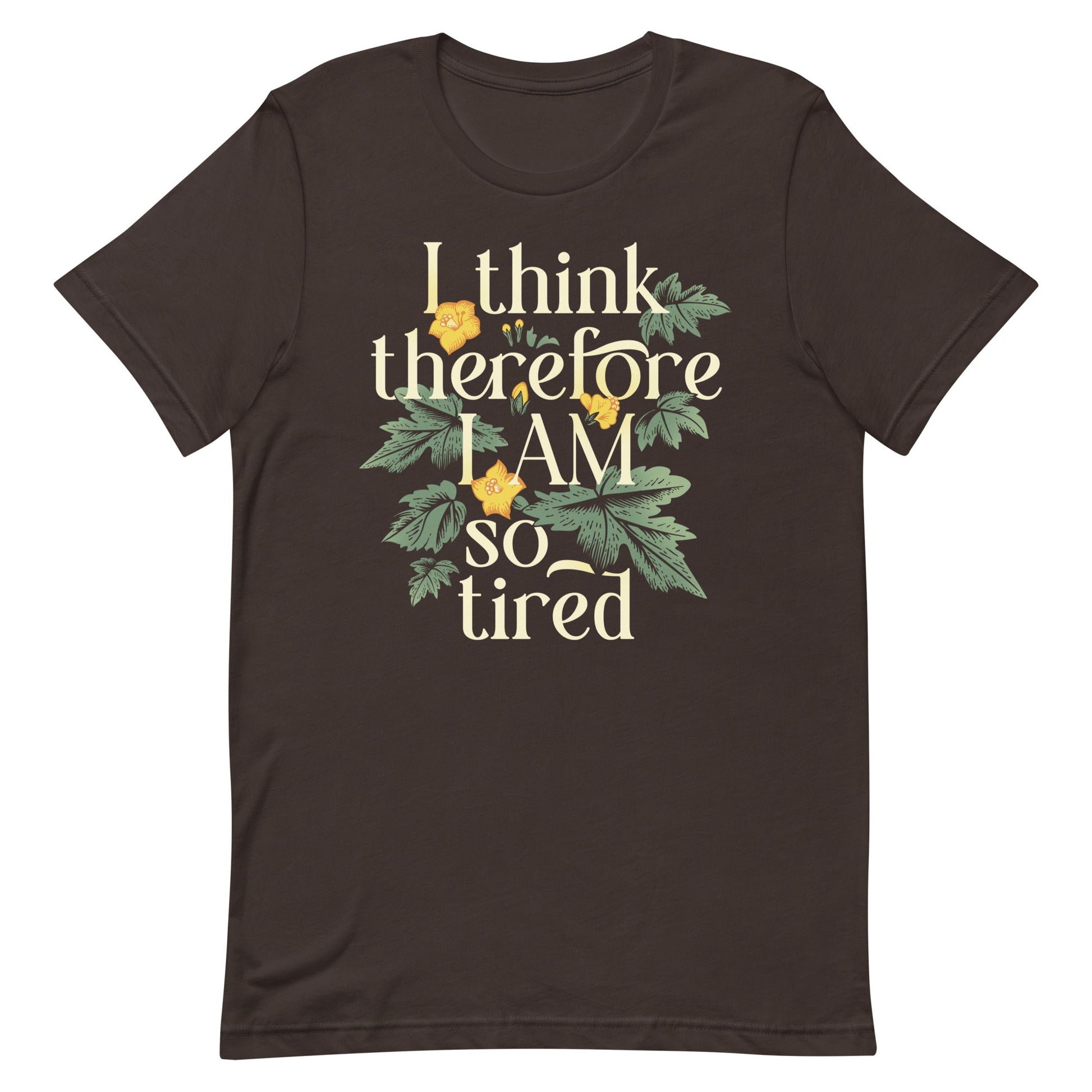 I Think Therefore I Am So Tired Men's Signature Tee