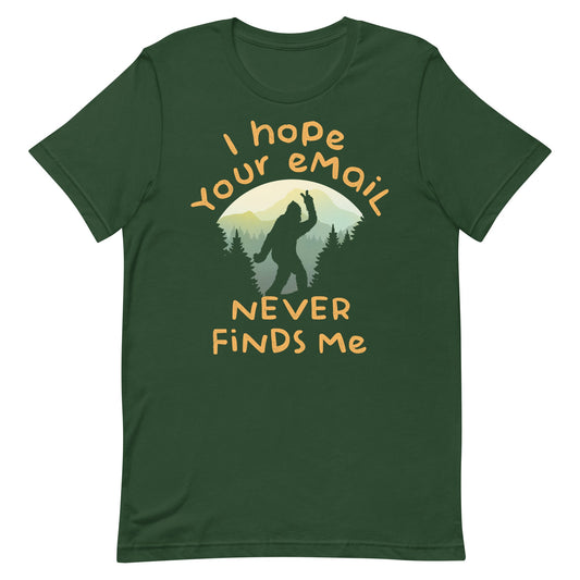 I Hope Your Email Never Finds Me Men's Signature Tee
