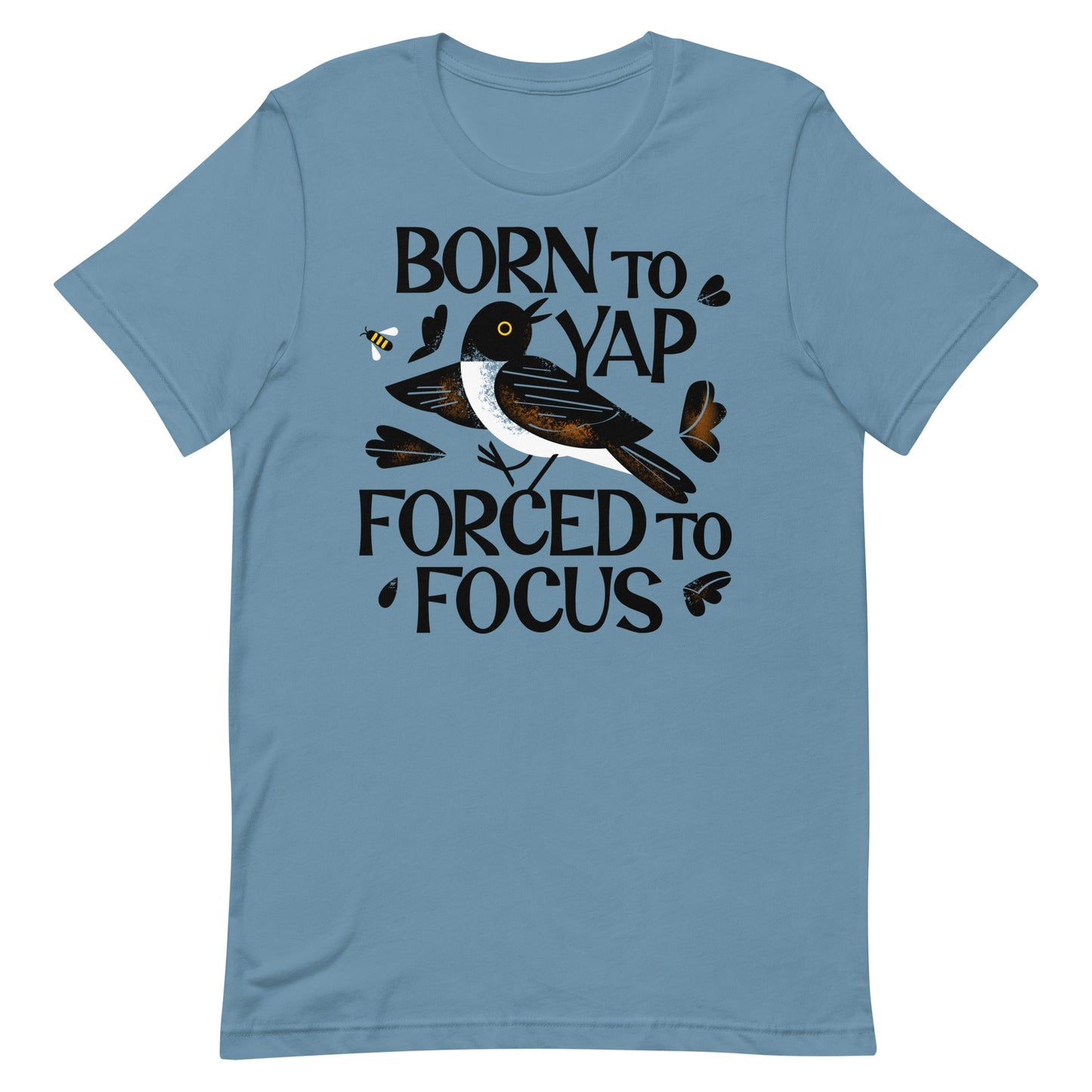 Born To Yap Forced To Focus Men's Signature Tee