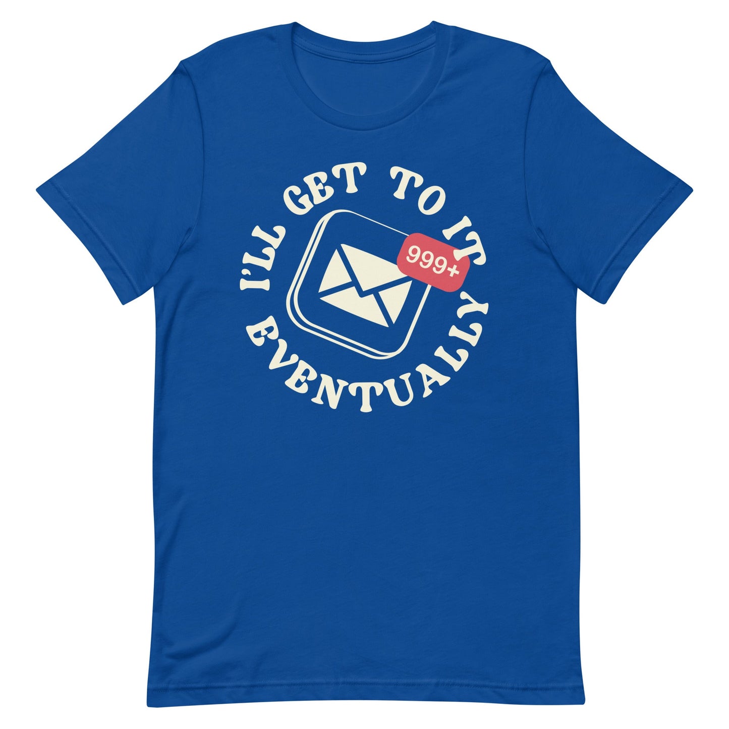 I'll Get To It Eventually Men's Signature Tee