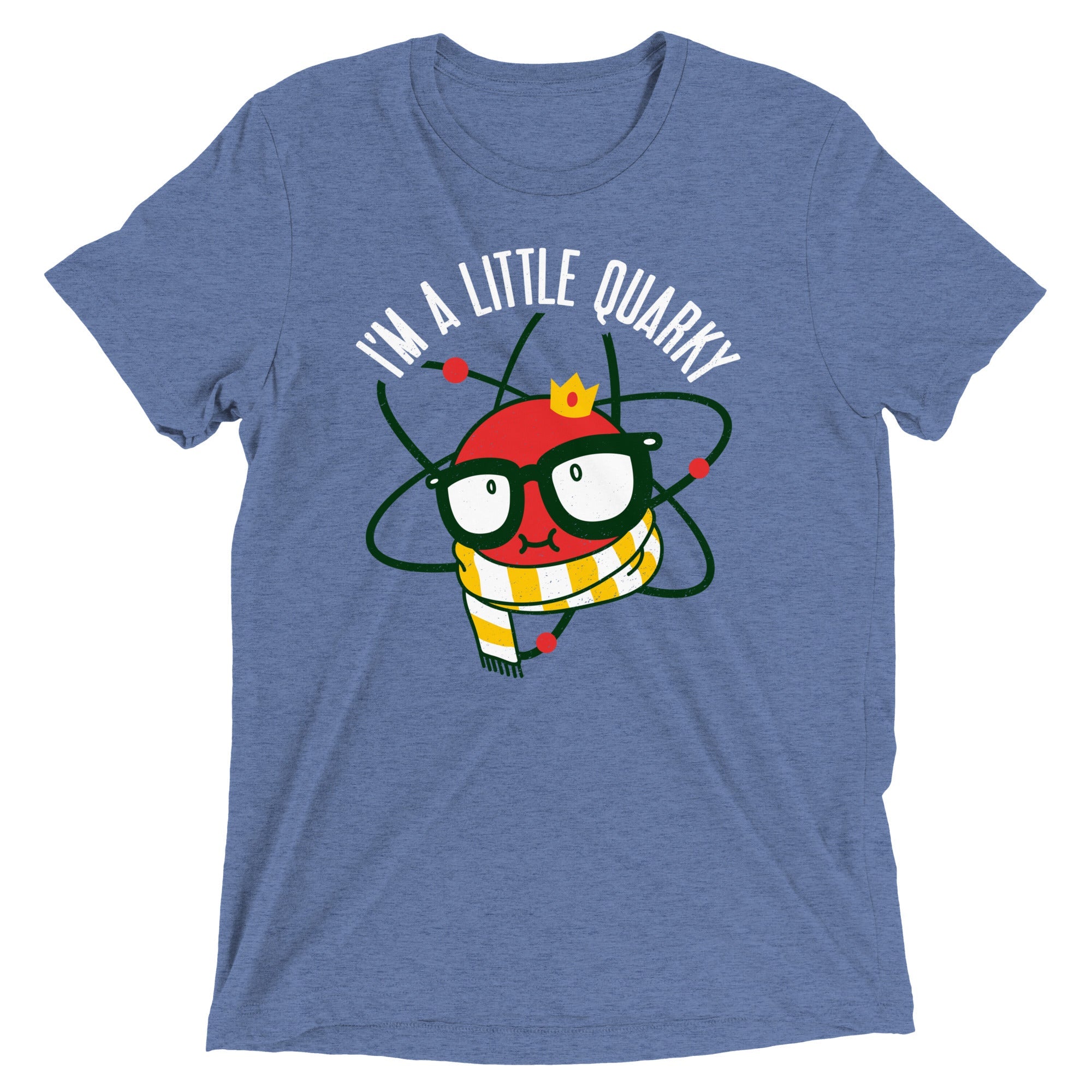 I'm A Little Quarky Men's Tri-Blend Tee