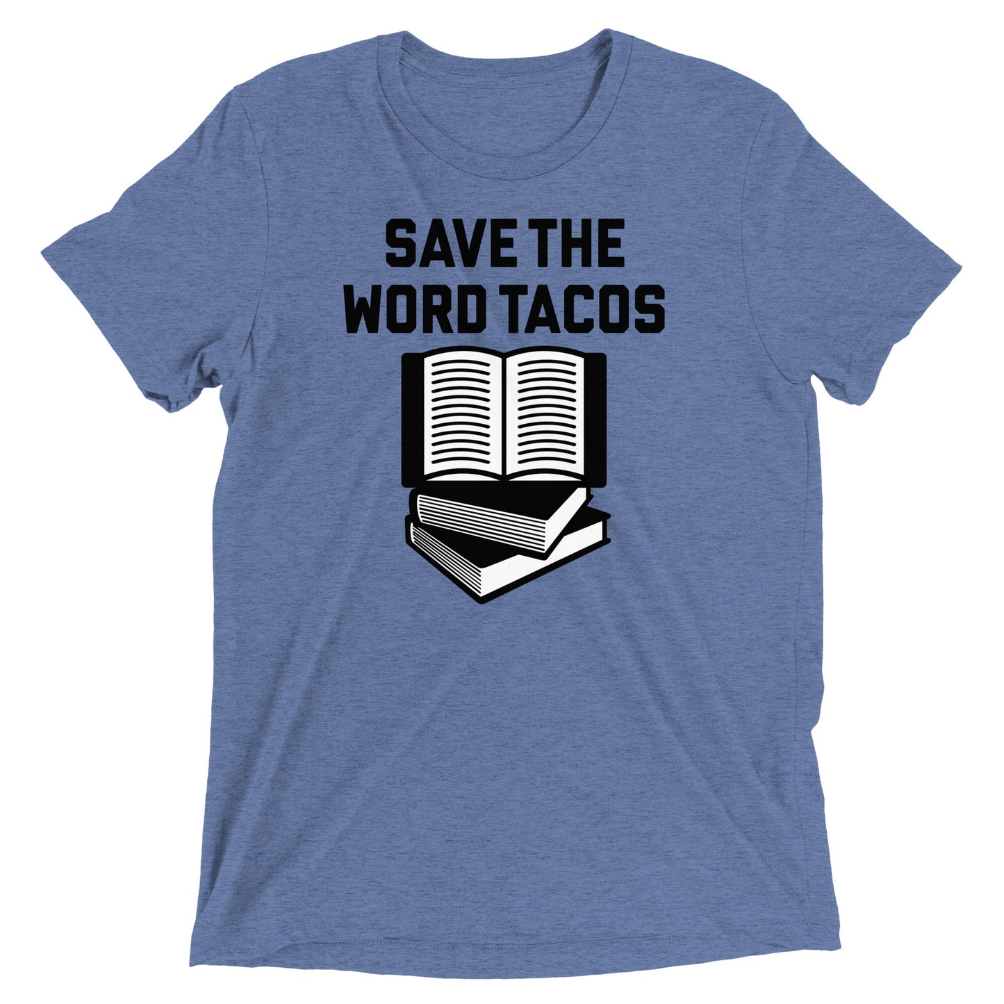 Save The Word Tacos Men's Tri-Blend Tee