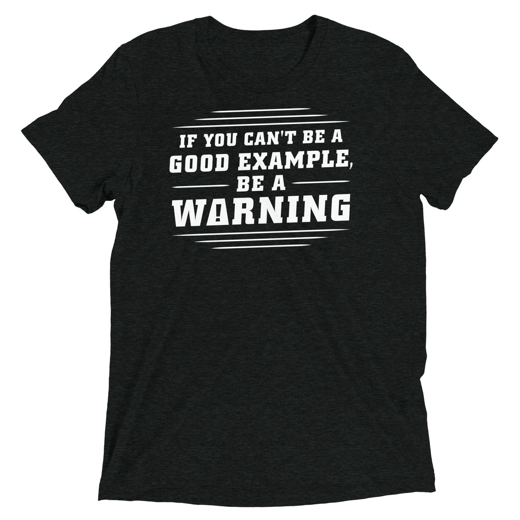 Be A Warning Men's Tri-Blend Tee