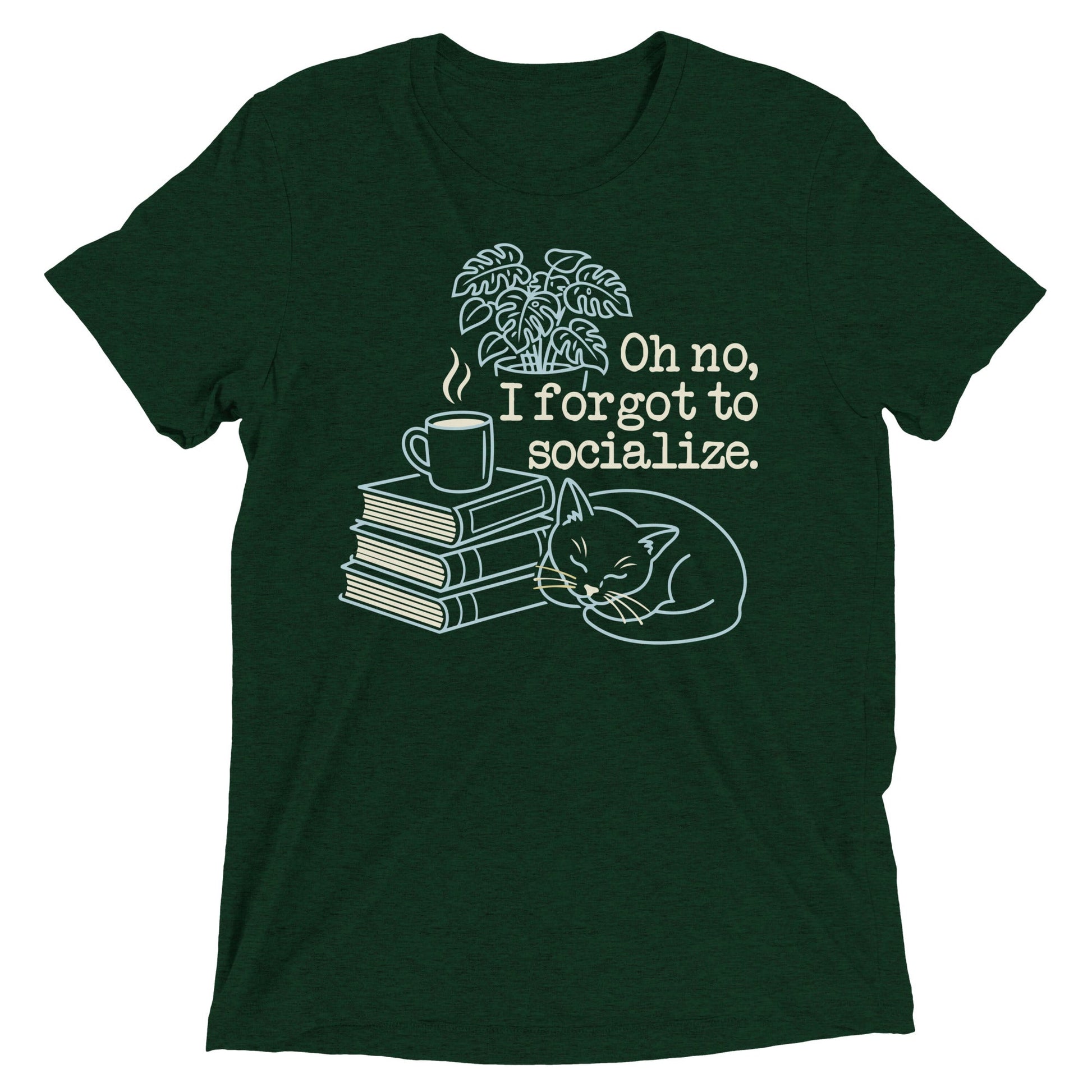 Oh No, I Forgot To Socialize Men's Tri-Blend Tee