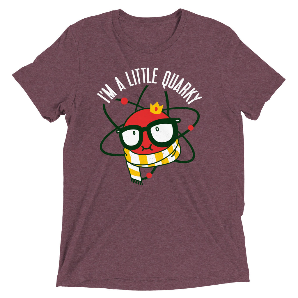 I'm A Little Quarky Men's Tri-Blend Tee