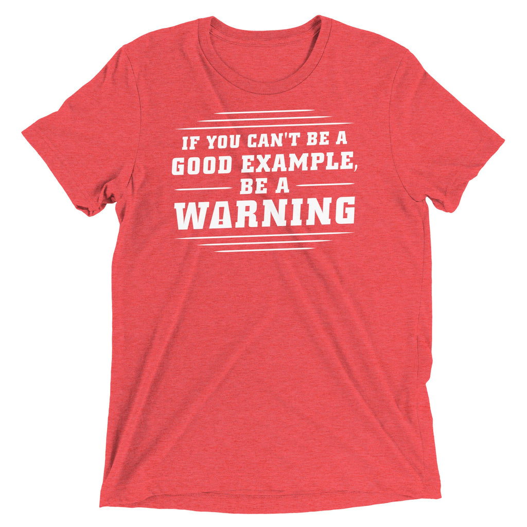 Be A Warning Men's Tri-Blend Tee
