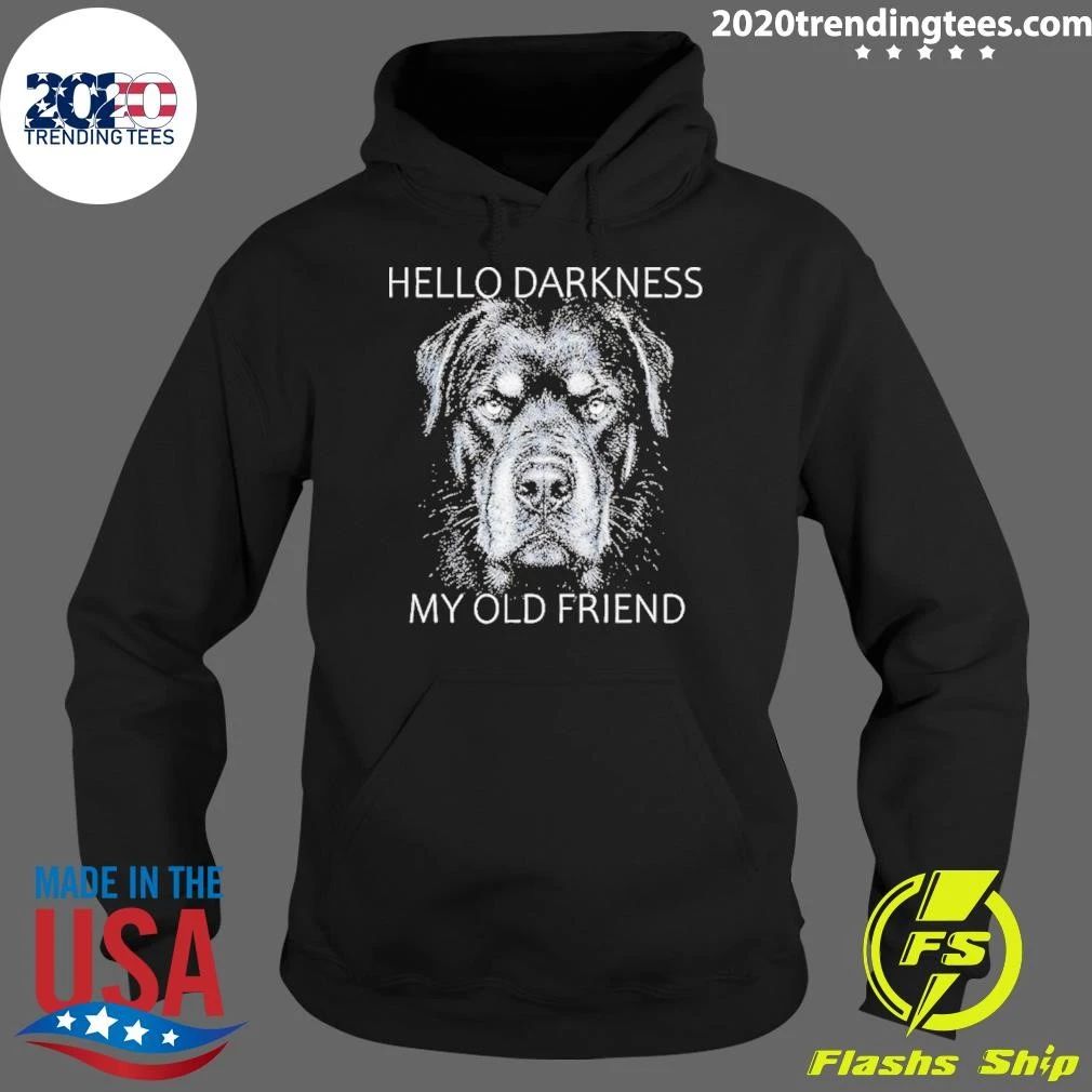 Rottweiler Dog Hello Darkness My Old Friend Shirt