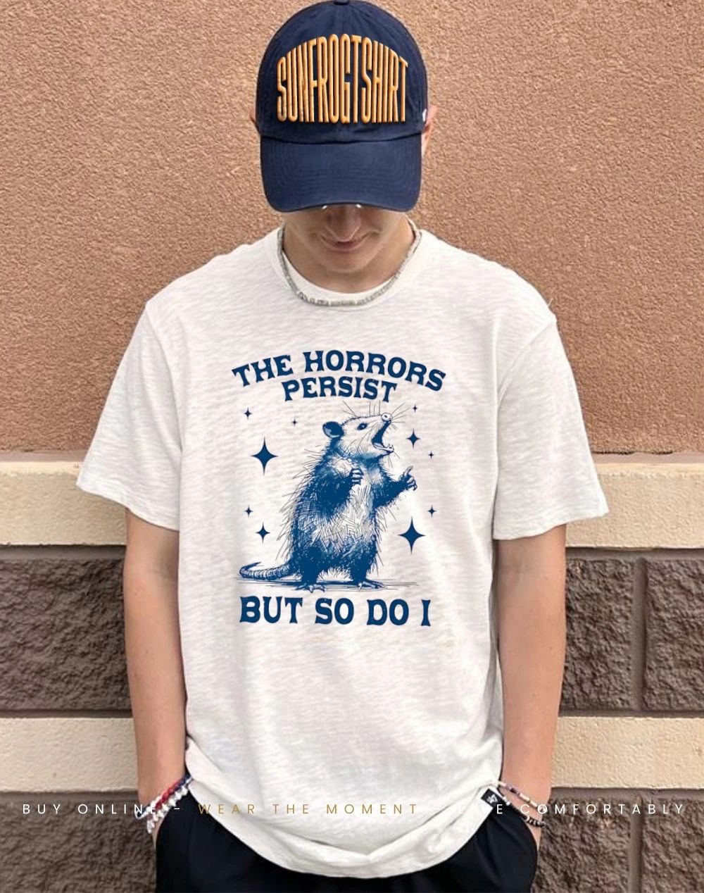 Opossum The Horrors Persist But So Do I Shirt