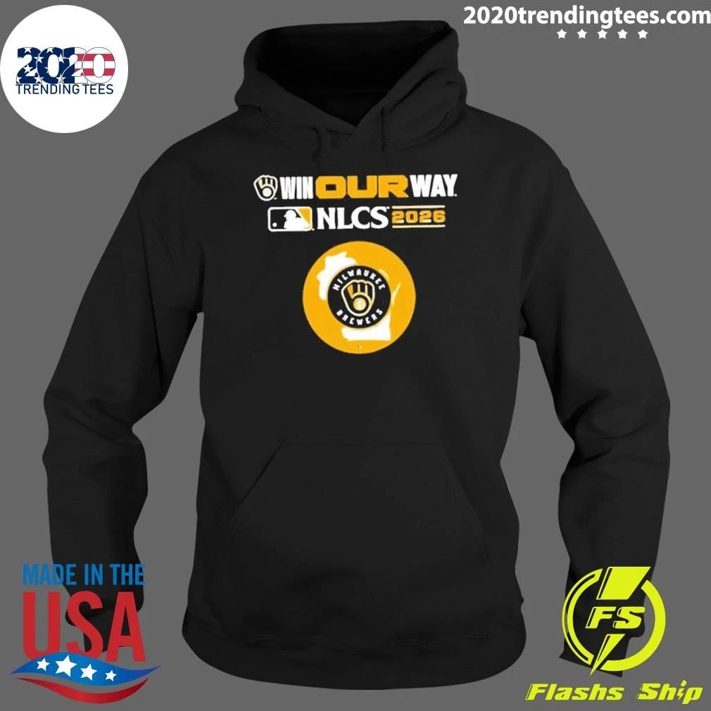 Milwaukee Brewers Nlcs Bound Win Our Way 2026 Shirt