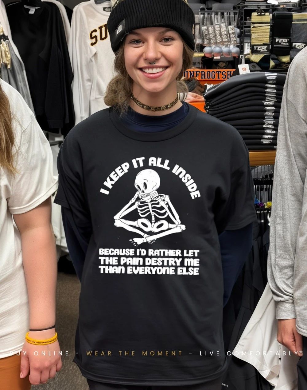 Skeleton I keep it all inside because I’d rather let the pain destroy me than everyone else shirt