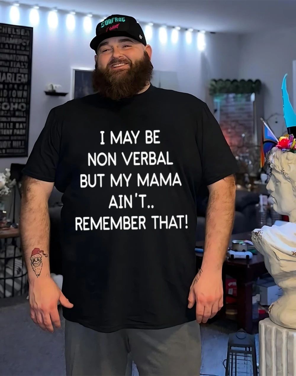 I may be non verbal but my mama ain’t remember that shirt