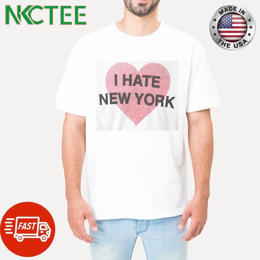 I Hate New York heart shirt