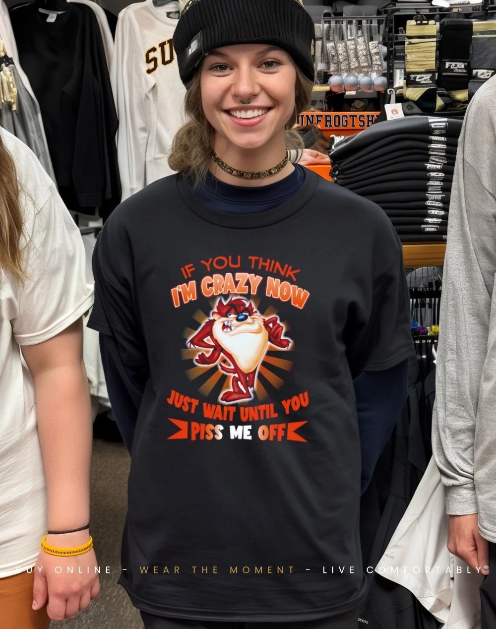 If You Think I’m Crazy Now just wait until you piss me off shirt