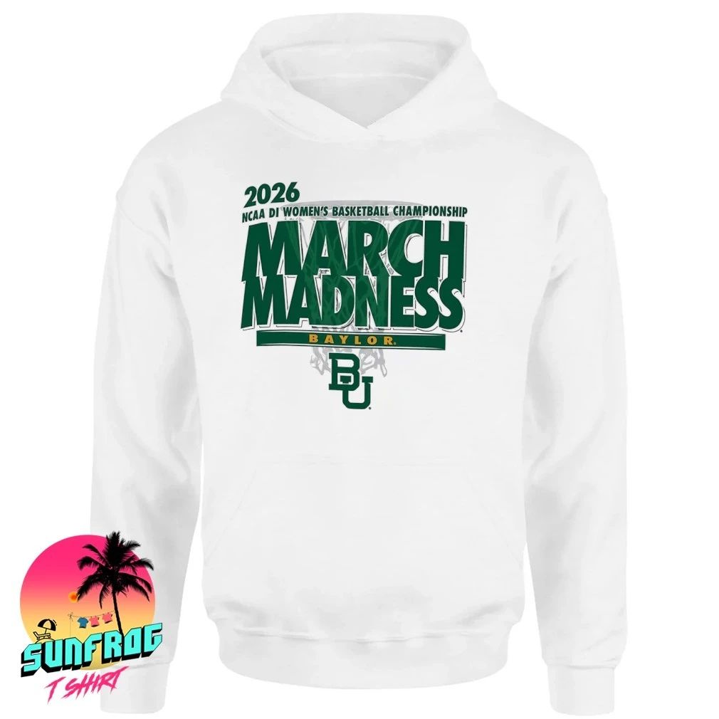 Baylor Basketball 2026 NCAA DI Women’s Basketball Championship March Madness shirt
