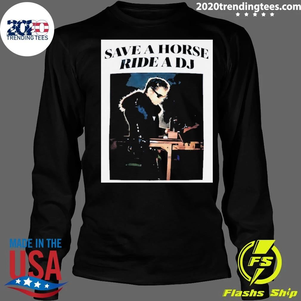 Save A Horse Ride A Dj Shirt