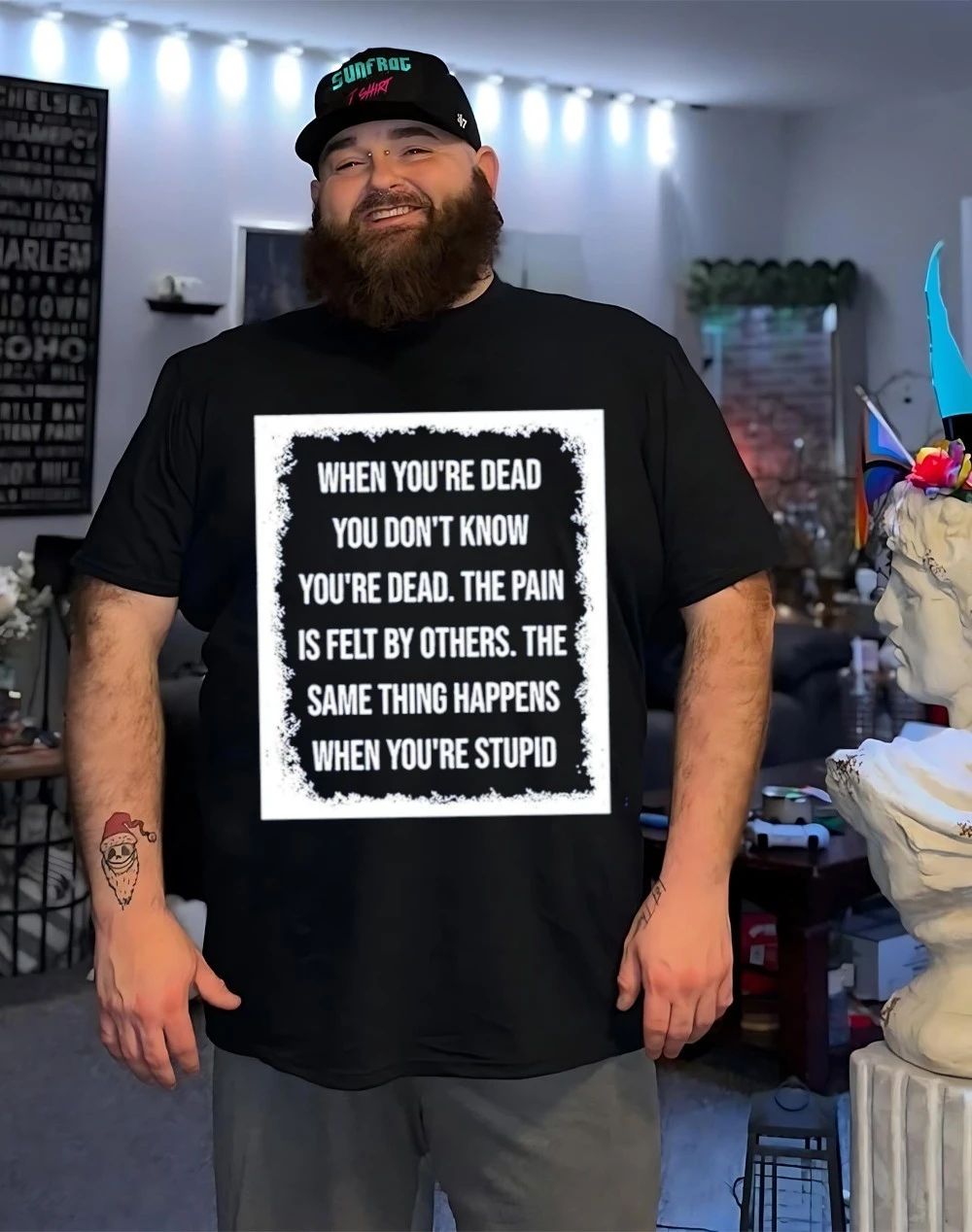 When you’re dead you don’t know you’re dead the pain is felt by others shirt