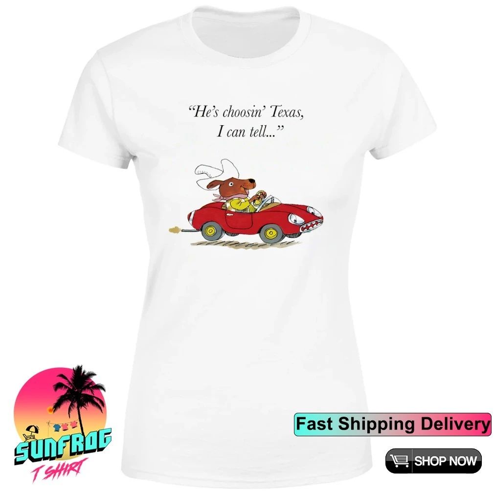 Richard Scarry Dingo he’s choosin’ Texas I call tell shirt