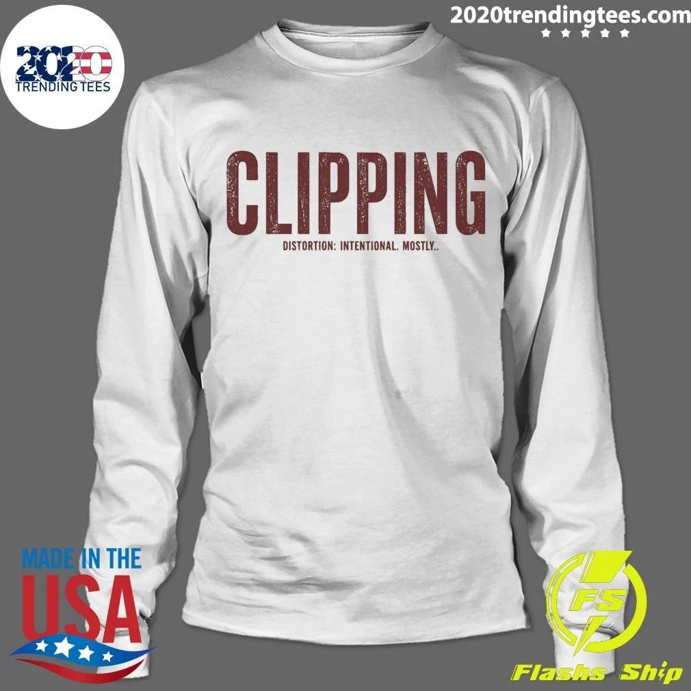 Clipping Distortion Intentional Mostly Shirt