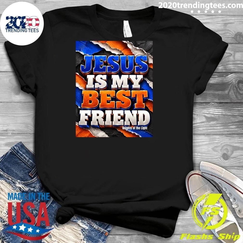 Jesus Is My Best Friend Knights Of The Light Shirt