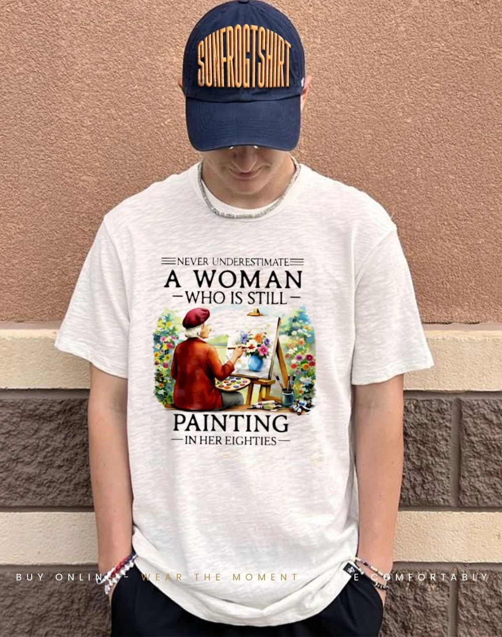 Never underestimate a woman who is still painting in her eighties shirt