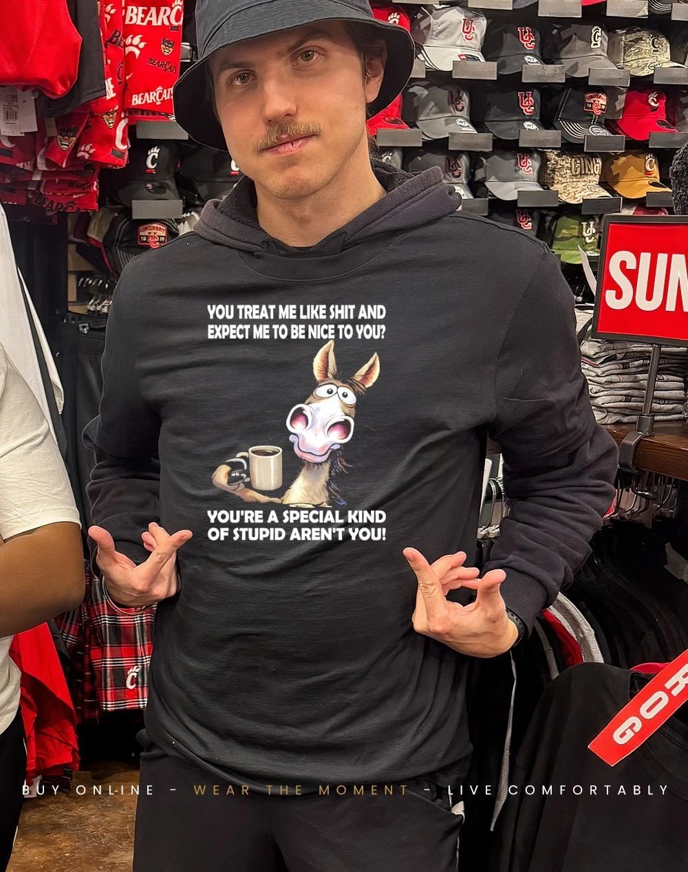 You treat me like shit and expect me to be nice to you shirt