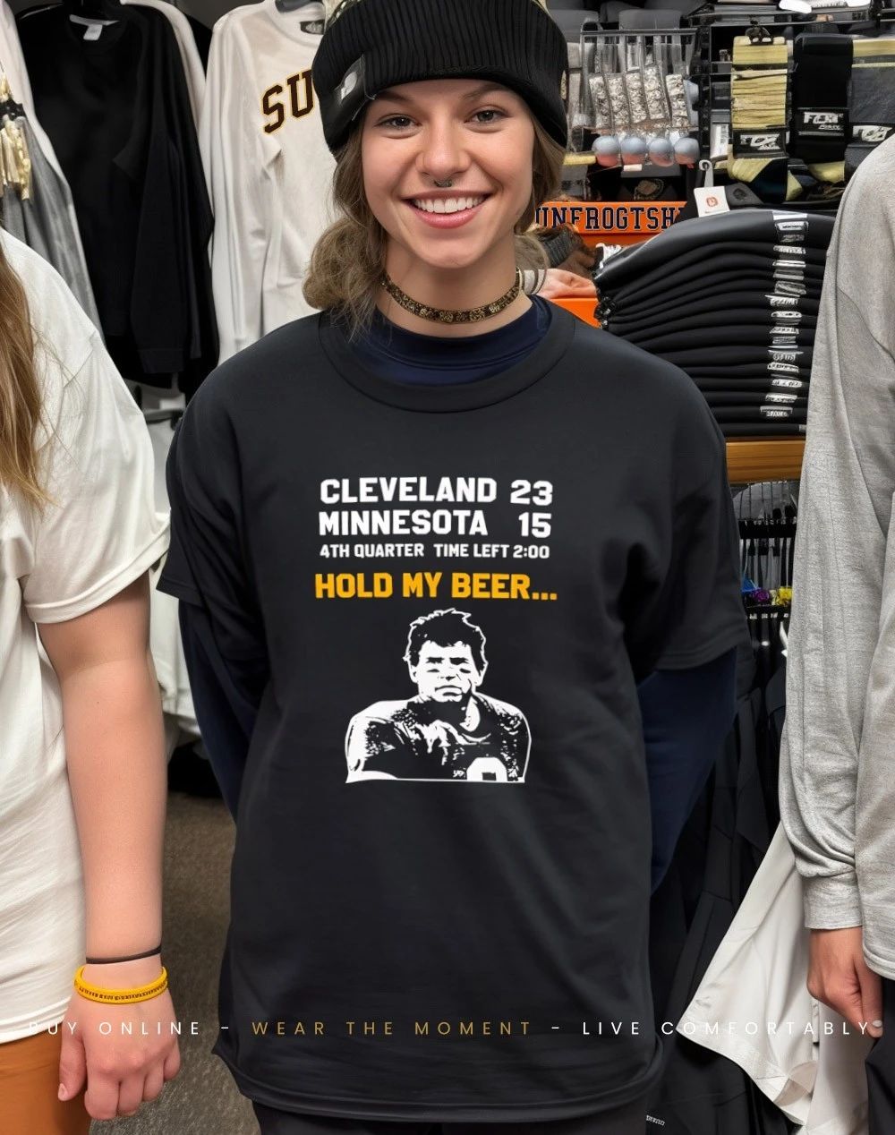 Cleveland 23 Minnesota 15 4th quarter time left 2.00 hold my beer shirt
