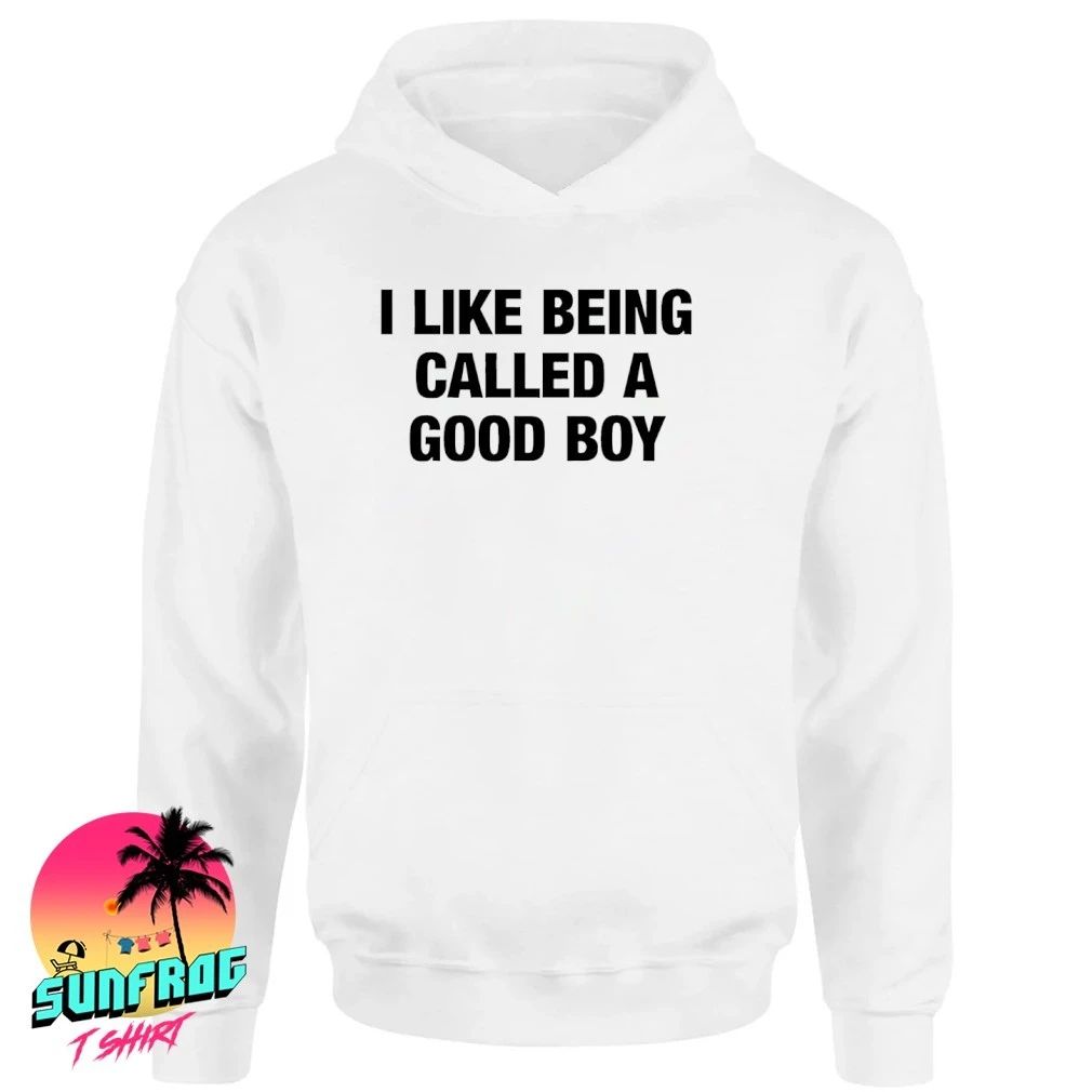 I like being called a good boy text shirt