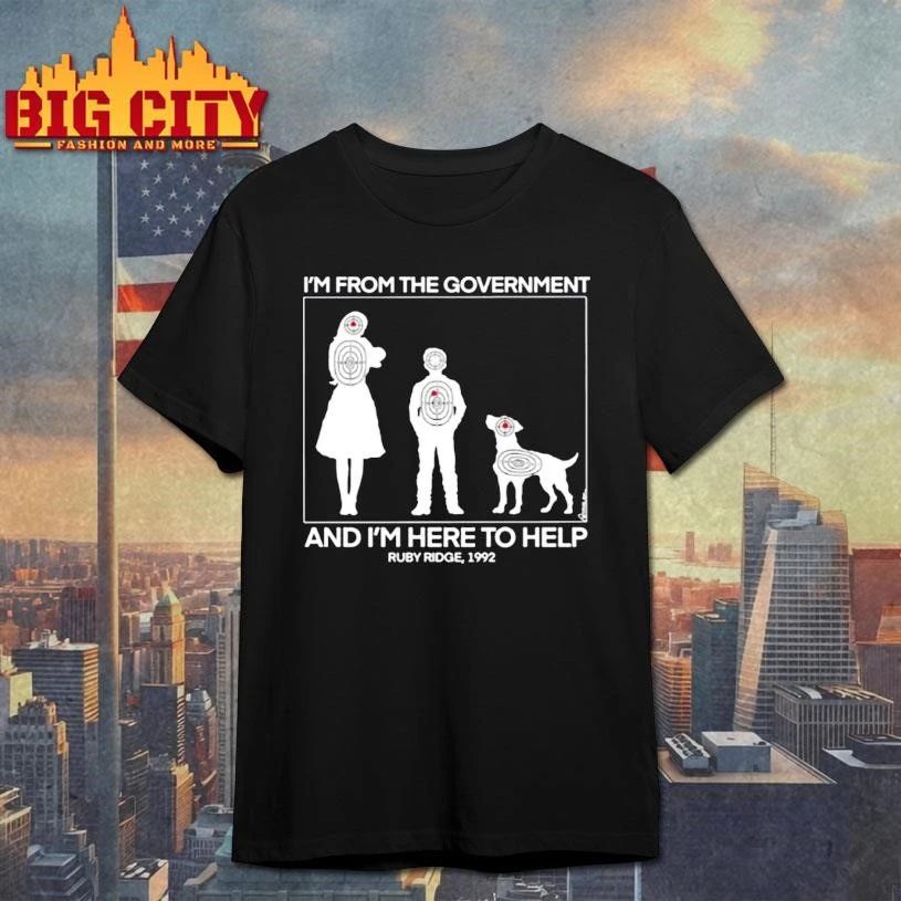 Original I’m From The Government And I’m Here To Help Ruby Ridge 1992 Shirt