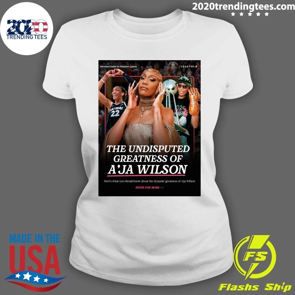 The Undisputed Greatness Of A’ja Wilson Shirt