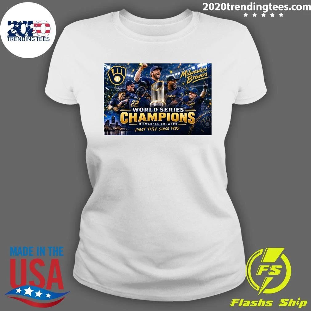 Milwaukee Brewers World Series Champions Milwaukee Brewers First Title Since 1982 Shirt