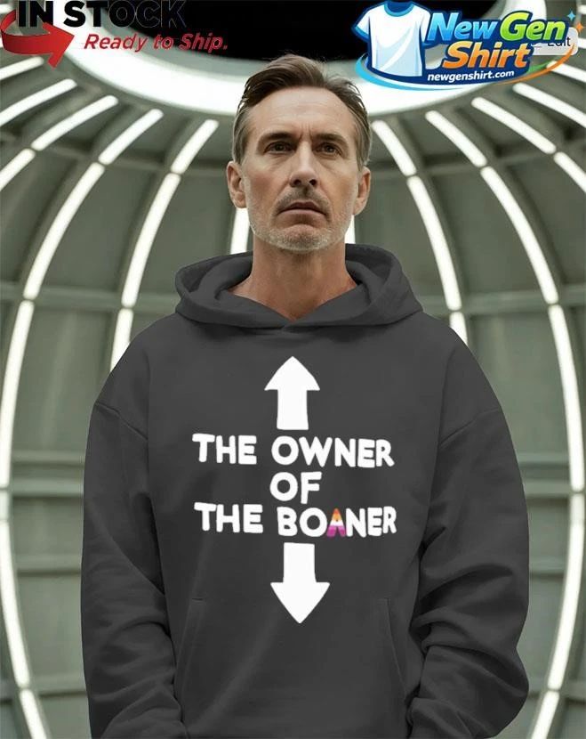 The Owner Of The Boaner Shirt