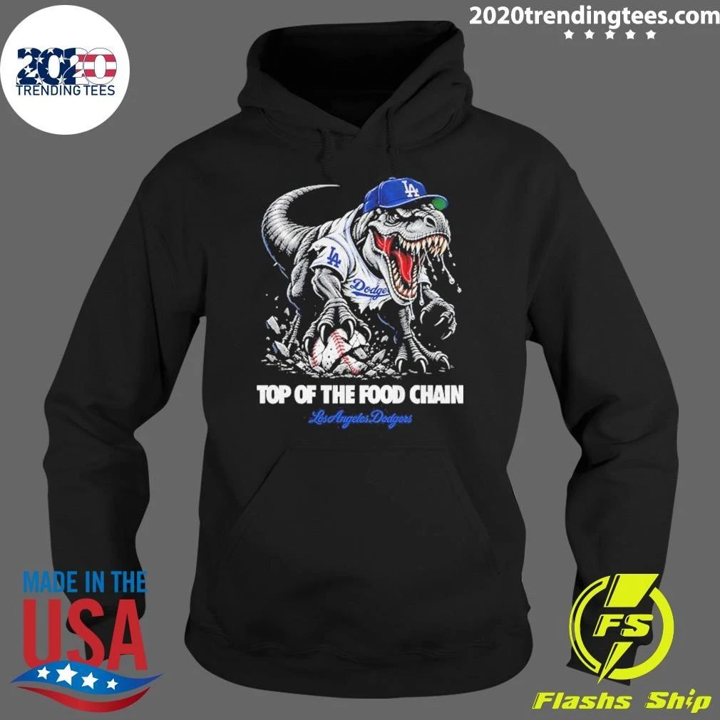 Awesome Os Angeles Dodgers Dinosaur Top Of The Food Chain T-Shirt