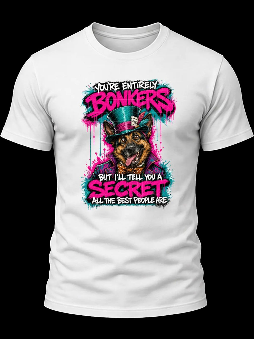 You’re Entirely Bonkers German Shepherd Shirt